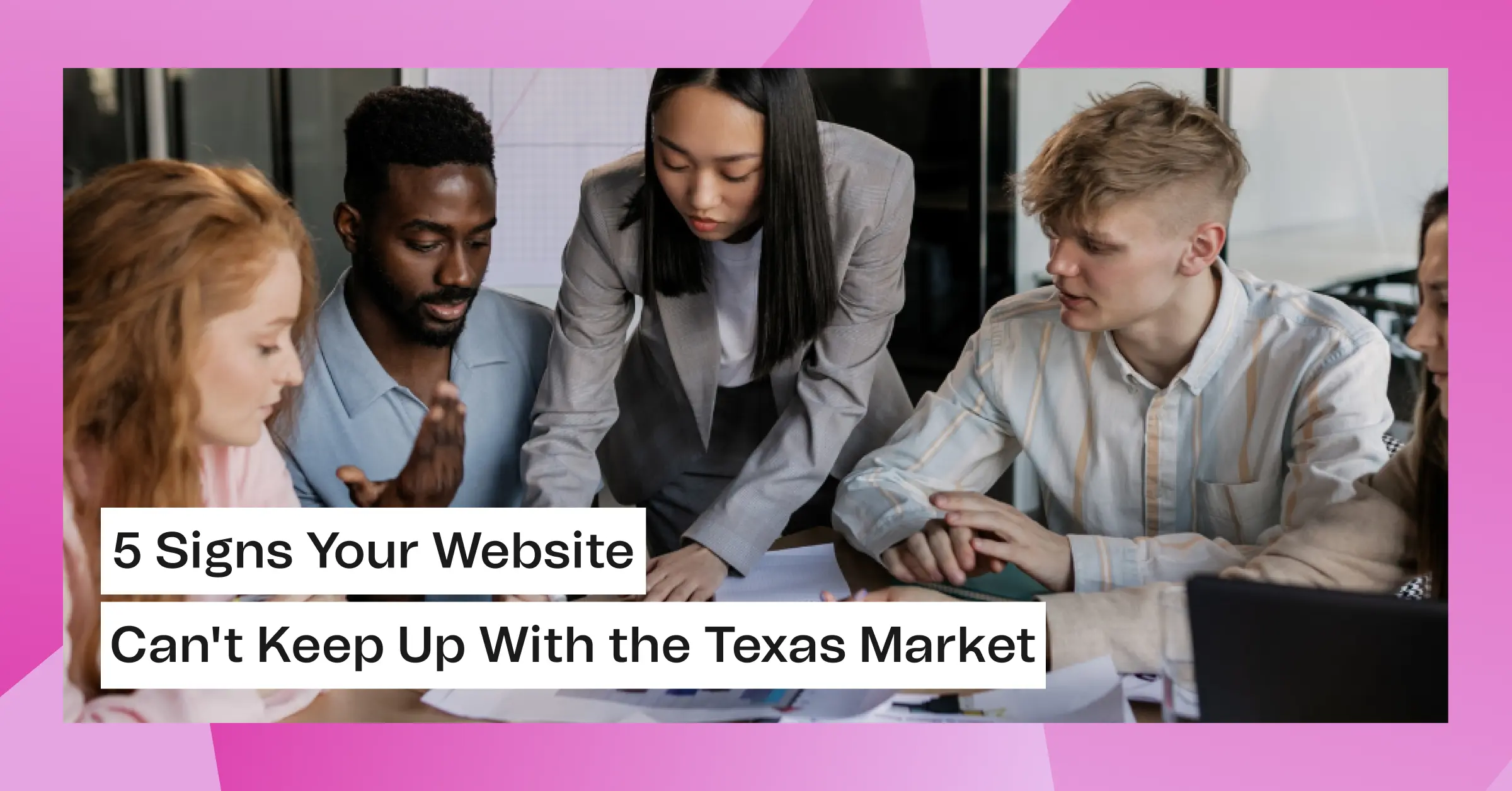 5 Signs Your Website Needs a Better Web Design Company in Texas